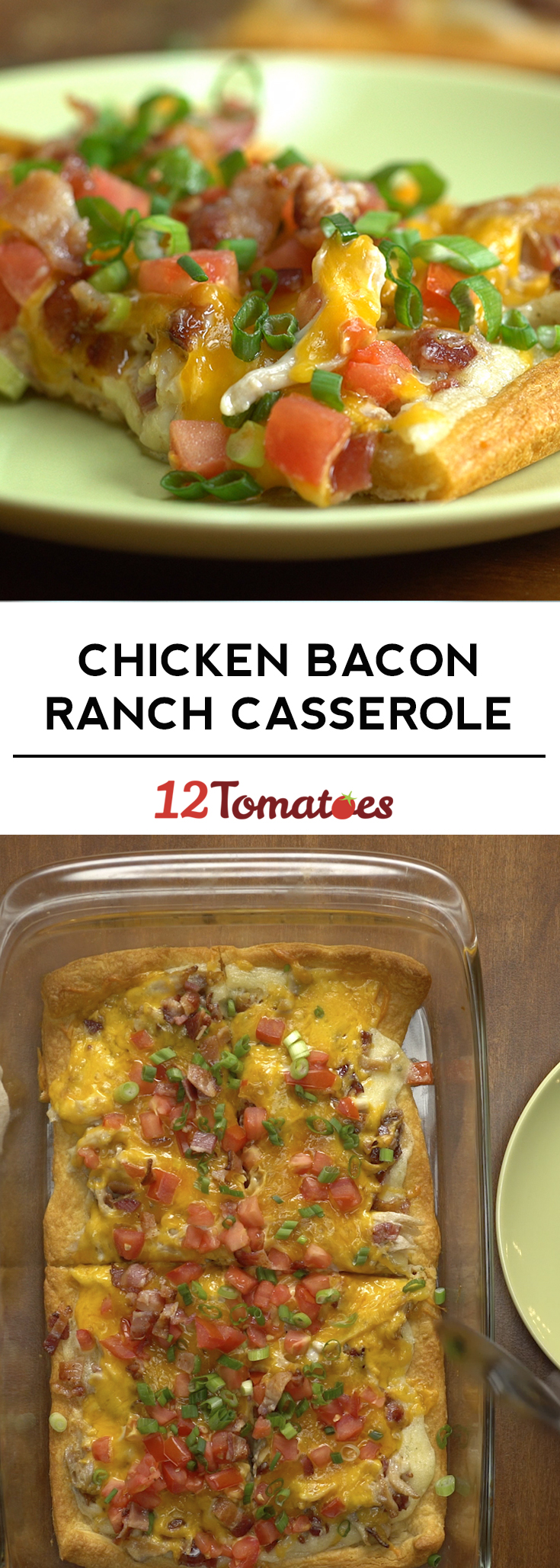 Chicken Bacon Ranch Casserole 12 Tomatoes