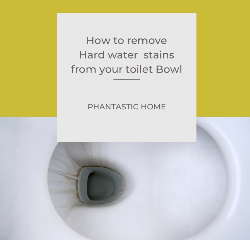 How to Remove Hard Water Stains in Your Toilet Bowl