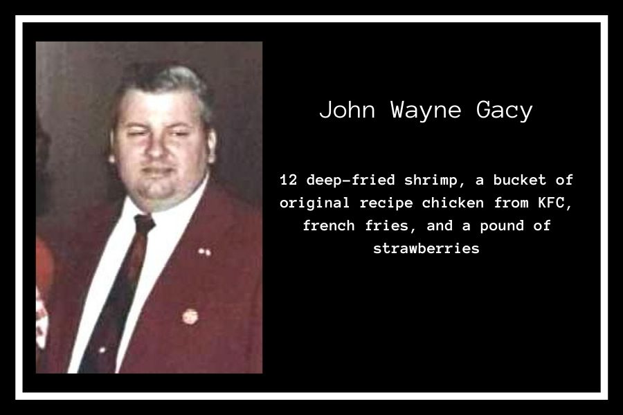 John Wayne Gacy Last Meal