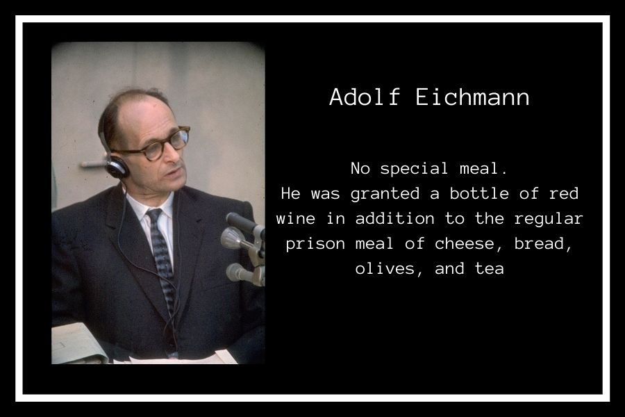 Adolf Eichmann Final Meal