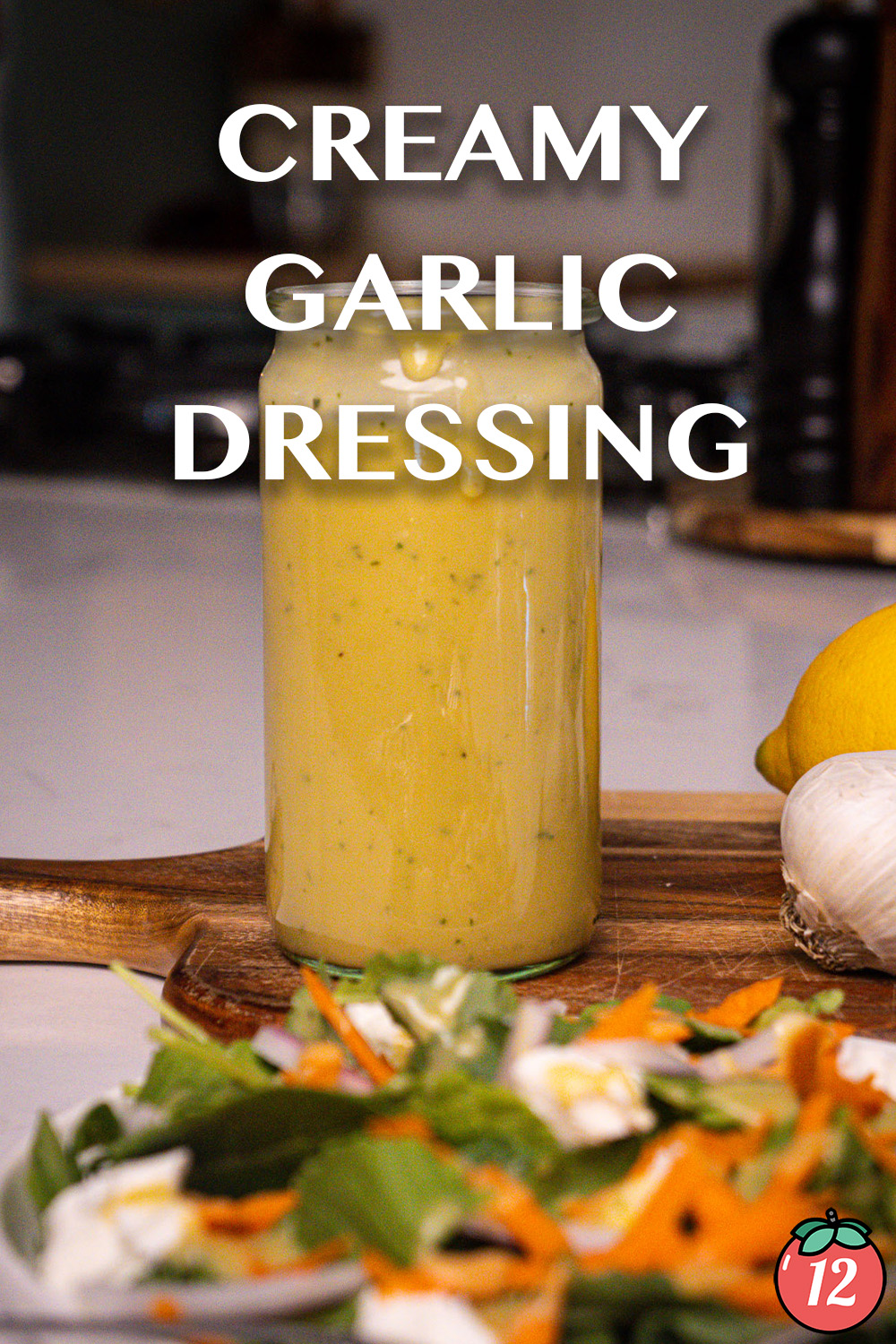 Creamy Garlic Dressing Creamy Garlic Dressing