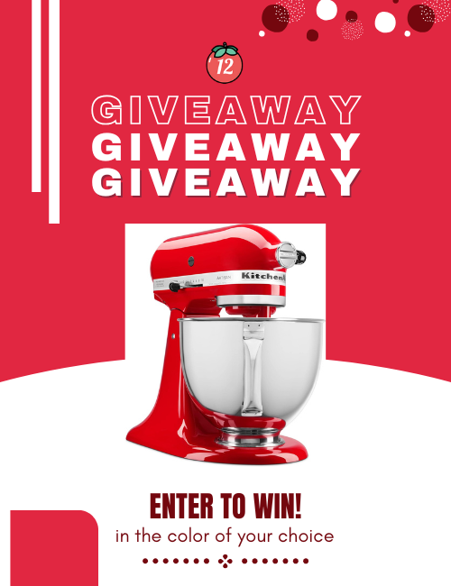 12 Tomatoes Giveaway: Enter to win a KitchenAid Stand Mixer in the Color of Your Choice!