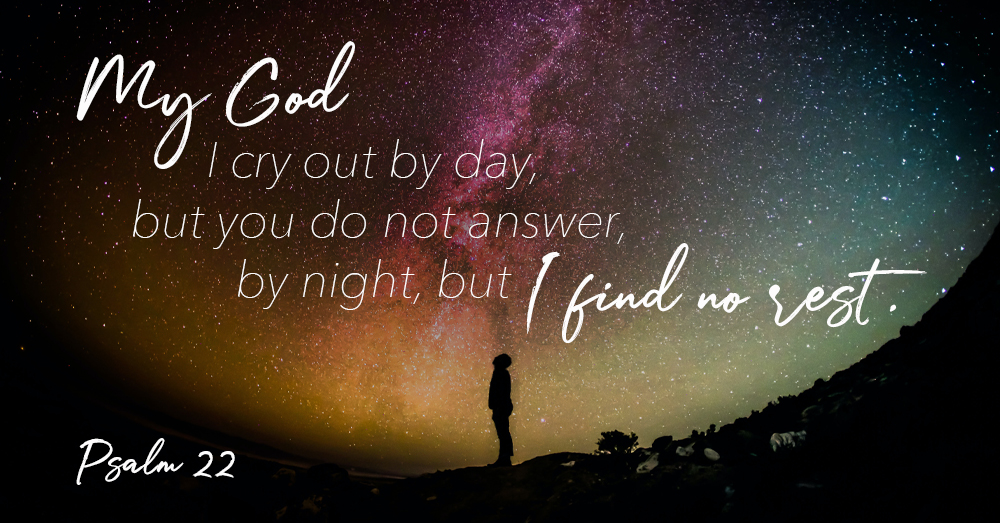 Psalm 22 Like We ve Never Heard It Before FaithHub