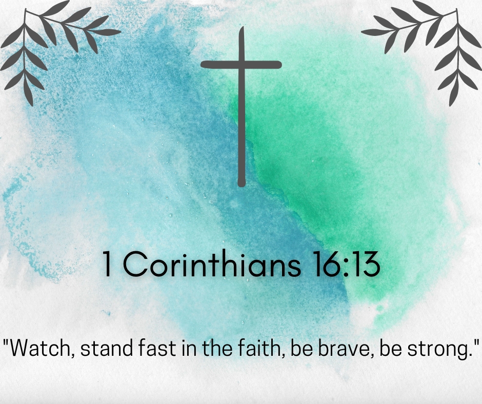 1 Corinthians 16.13